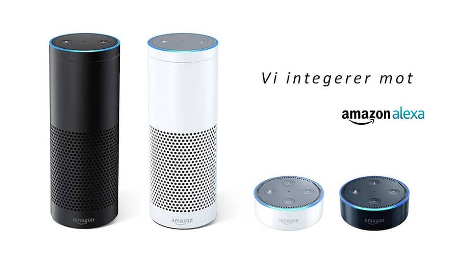 Vi integrerer mot Amazon Alexa